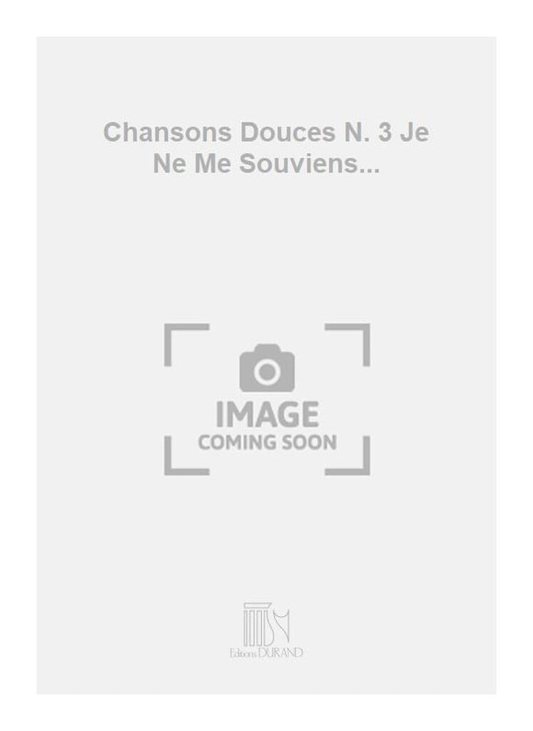 Chansons Douces N. 3 Je Ne Me Souviens...